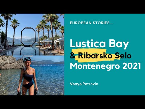 Lustica Bay & Ribarsko Selo 2021 - European Summer Vacation (PART 3)