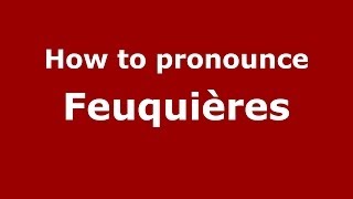 How to pronounce Feuquières