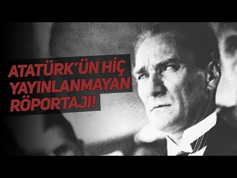 İngiliz arşivlerinden Atatürk'ün hiç yayınlanmamış röportajına ulaşıldı!