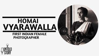 Biography of Homai Vyarawalla The Untold Story