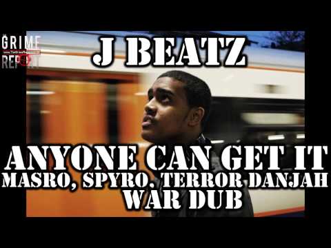 J Beatz - Anyone Can Get It (War Dub For Masro, Spyro & Terror Danjah)
