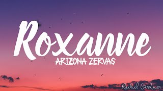Arizona Zervas - Roxanne (Lyrics) Arizona Zervas - Roxanne (Lyrics)