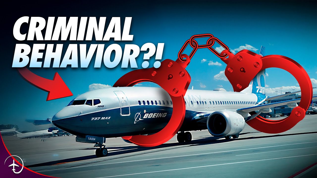 WHY is Boeing Facing CRIMINAL Charges?!