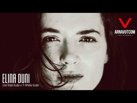 Elina Duni - Unë N'atë Kodër e Ti N'Këtë Kodër