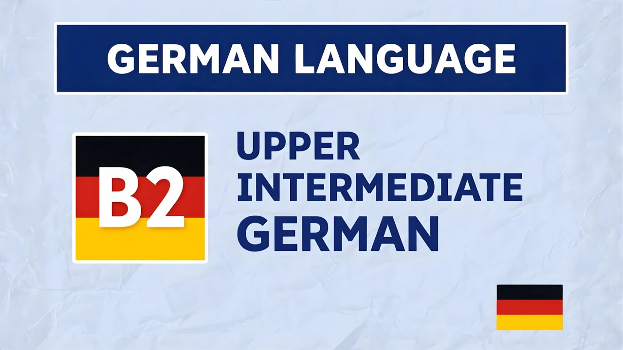 German Language B2 – Upper Intermediate German | Speak Confidently & Master Grammar