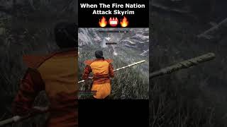 When The Fire Nation Attack Skyrim