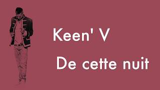 Keen&#39; V - De cette nuit (vidéo Lyrics Officielle)