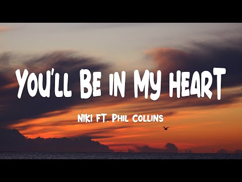 NIKI - You'll Be in My Heart (Lyrics) ft. Phil Collins