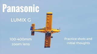Panasonic 100-400MM practice with planes