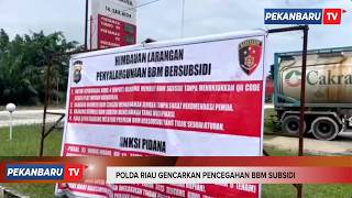 Polda Riau Gencarkan Pencegahan BBM Subsidi