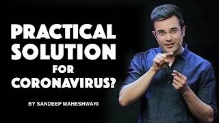 #Corona Virus A Practical Solution II Sandeep Maheshwari