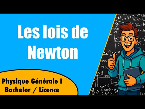 Physique générale 1 - Les 3 lois de Newton EXPLIQUÉES (simplement)
