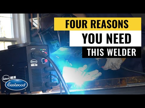Top Four Reasons You NEED the MIG 90 in Your Garage! Eastwood