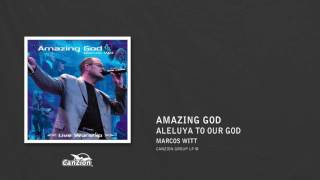 Aleluya to Our God - Marcos Witt (English version of Aleluya a nuestro Dios)