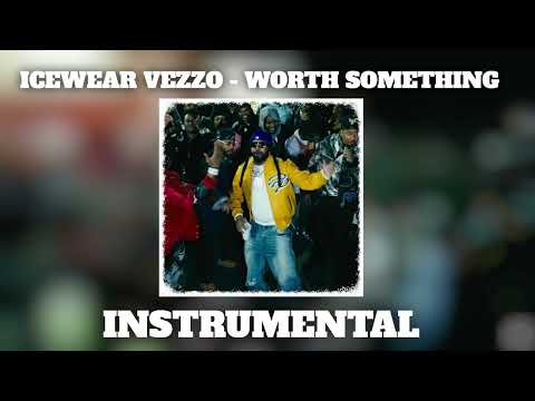 Worth Something - Icewear Vezzo Ft. BigSean & Peezy [ Instrumental ]