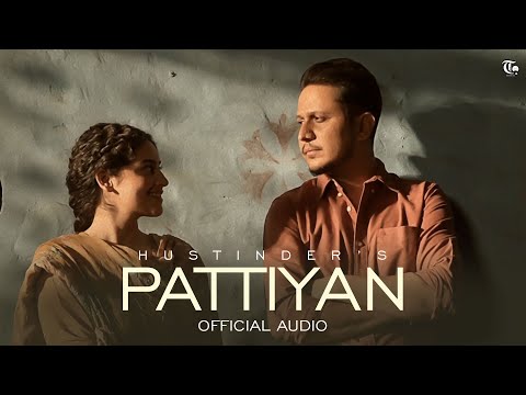 Pattiyan (Official Song) Hustinder | Deol Harman | Nostalgia | Latest Punjabi Song 2025