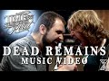 Time For Something Real - Dead Remains (Official Music Video)