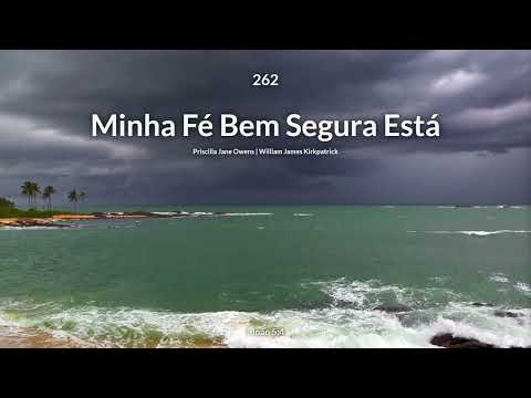 Hinário Adventista • Hino 262 - Minha Fé Bem Segura Está