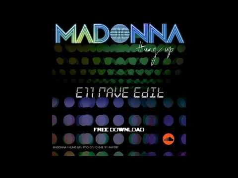 Madonna - Hung Up (E11 Edit)
