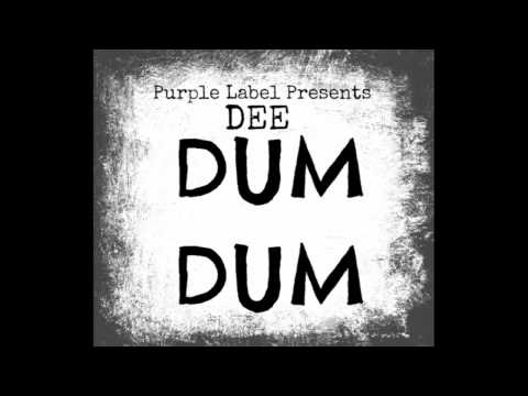 DEE - DUM DUM (Purple Label Mix)