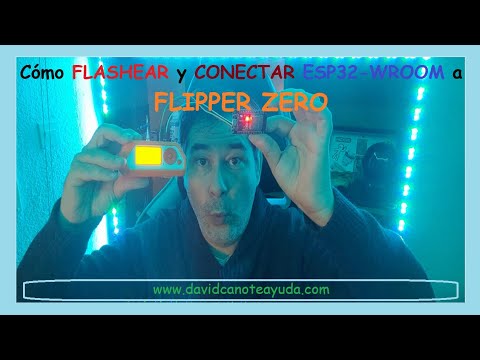 FLIPPER ZERO - Cómo flashear y conectar ESP32-WROOM a FLIPPER ZERO y usar wifi Marauder