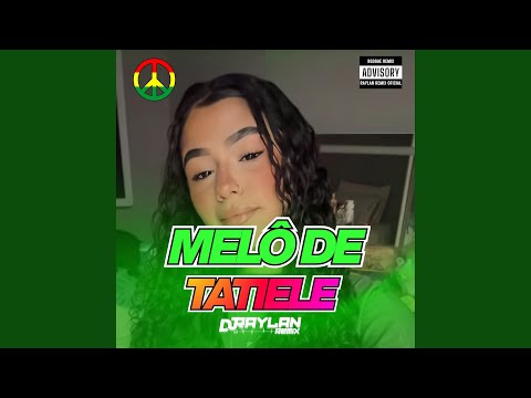 MELÔ DE TATIELE (Reggae Remix Version)