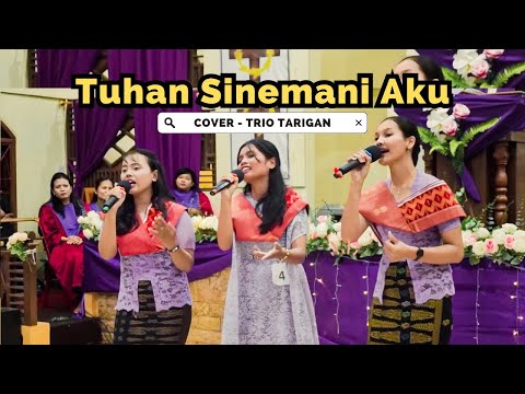 Tuhan Sinemani Aku COVER - Lagu Rohani Karo - TRIO TARIGAN (Yola, Yesberda & Elia)