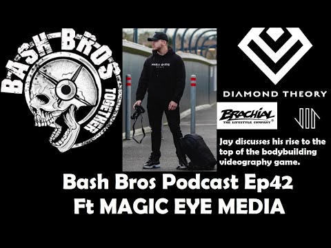 Bash Bros Podcast ep42   Ft Magic Eye Media 'Jay Davies'