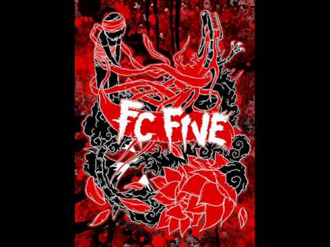 FC FIVE - My Strife