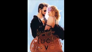 Bad Luck Love soundtrack full album