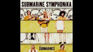 The Submarines - Submarine Symphonika (Lyrics)