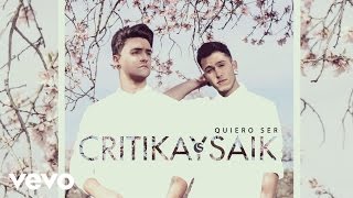 Critika y Saik - Quiero Ser (Audio)