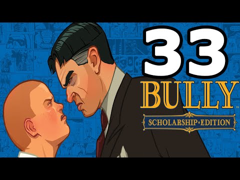 Bully: Scholarship Edition Walkthrough Part 33 - No Commentary Playthrough (PC)