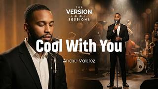 The Version Sessions - Cool with You - (Jennifer Love Hewitt | Jazz Cover by Andre Valdez)