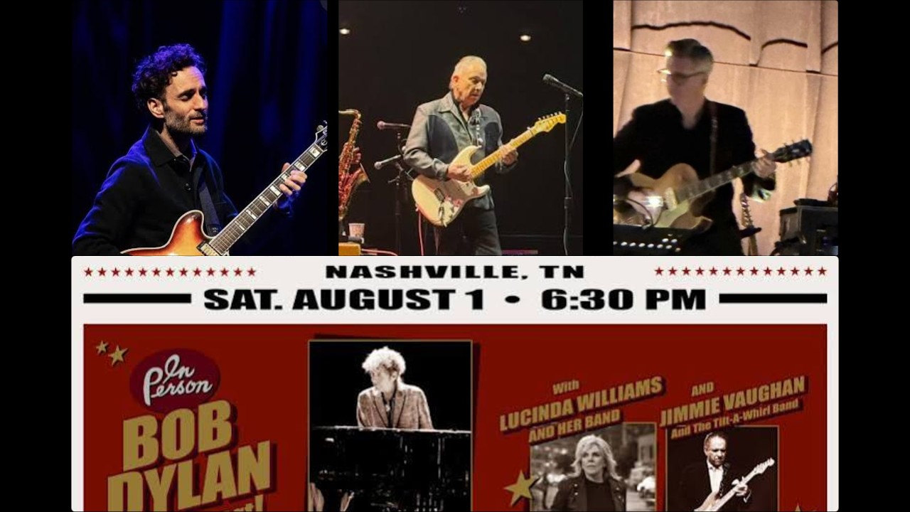 Bob Dylan & The 3 J's (Jimmie Vaughan, Julian Lage, Joel Paterson) at Nashville, TN August 1, 2026 - YouTube