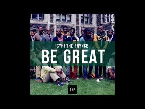 CyHi The Prynce - Be Great