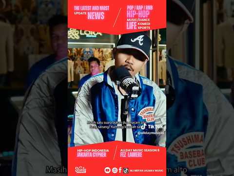 JAKARTA CYPHER SEASON 6 || Fez Lamere #alldaymusic #jakartacypher #fezlamere