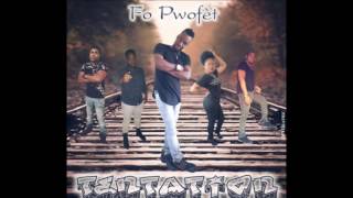 Fo pwofèt - Tentation 2016
