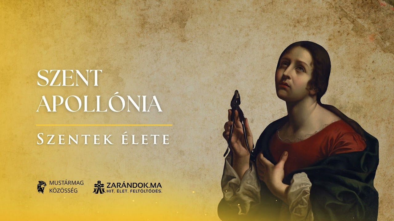 Szent Apollónia: A kitört fogak tanúsága – Szentek élete