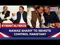 Nawaz Sharif Calls Special PML(N) Meeting In London, Is Shehbaz Sharif Relegated To Puppet Pak PM?