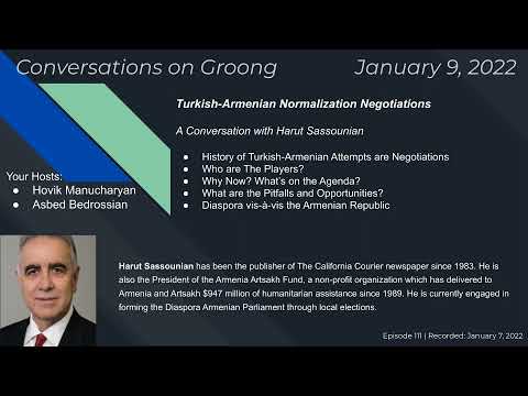 Turkish Armenian Normalization - Conversation with Harut Sassounian  | Ep #111 - Jan 9, 2022