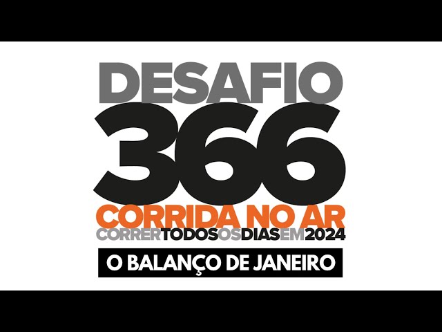 o BALANÇO de JANEIRO do DESAFIO 366 Corrida no Ar ft. Guilheme Chelso