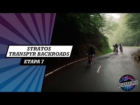 Imparables Stratos - ETAPA FINAL [Etapa 7] | TRANSPYR BACKROADS.