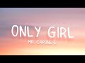 Mr. Capone-E - Only Girl (I Got You) (Lyrics)