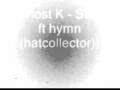 Ghost K - Stop ft. hymn(hatcollector)) 