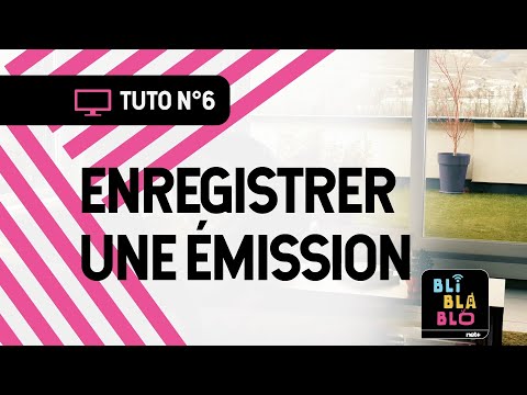 Trucs & Astuces bli bla blo: Enregistrer une émission