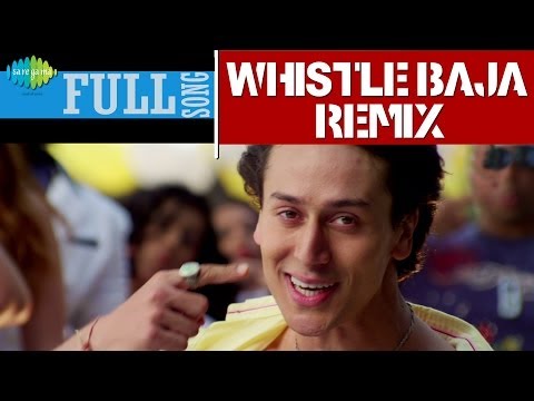 Heropanti : Whistle Baja Remix | Full Song | Dj Notorious | Tiger Shroff | Kriti Sanon