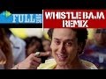 Heropanti Whistle Baja Remix Full Song Dj Notorious Tiger Shroff Kriti Sanon