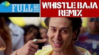 Heropanti : Whistle Baja Remix  Full Song  Dj Noto