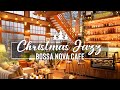 Relaxing Christmas With Bossa Nova Piano Music & Sweet Jazz Coffee - Christmas Happy Cafe Music